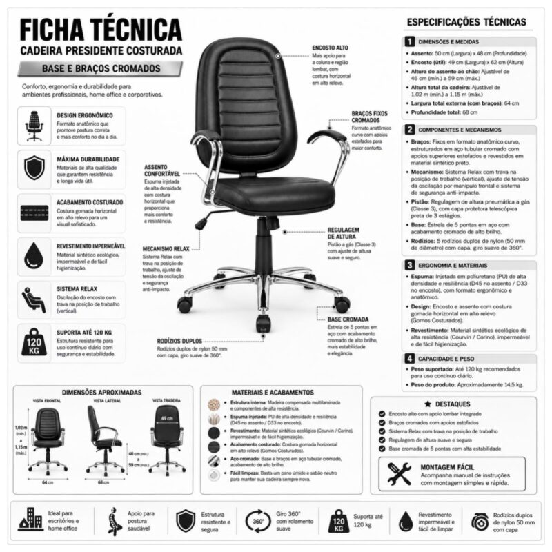 Ficha técnica da Cadeira Presidente Costurada com medidas, braços fixos, mecanismo Relax e base cromada